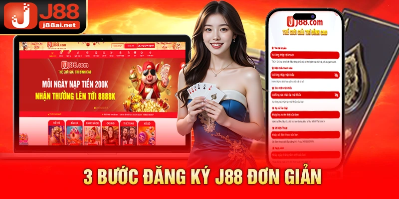 3 bước đăng ký j88 đơn giản